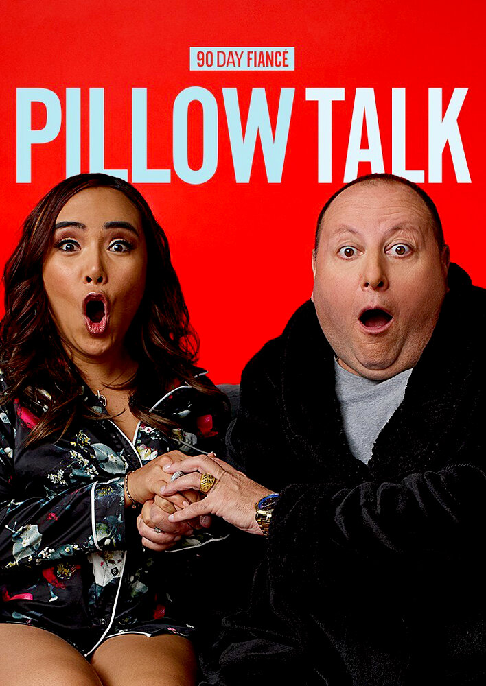 90 Day Fiancé: Pillow Talk