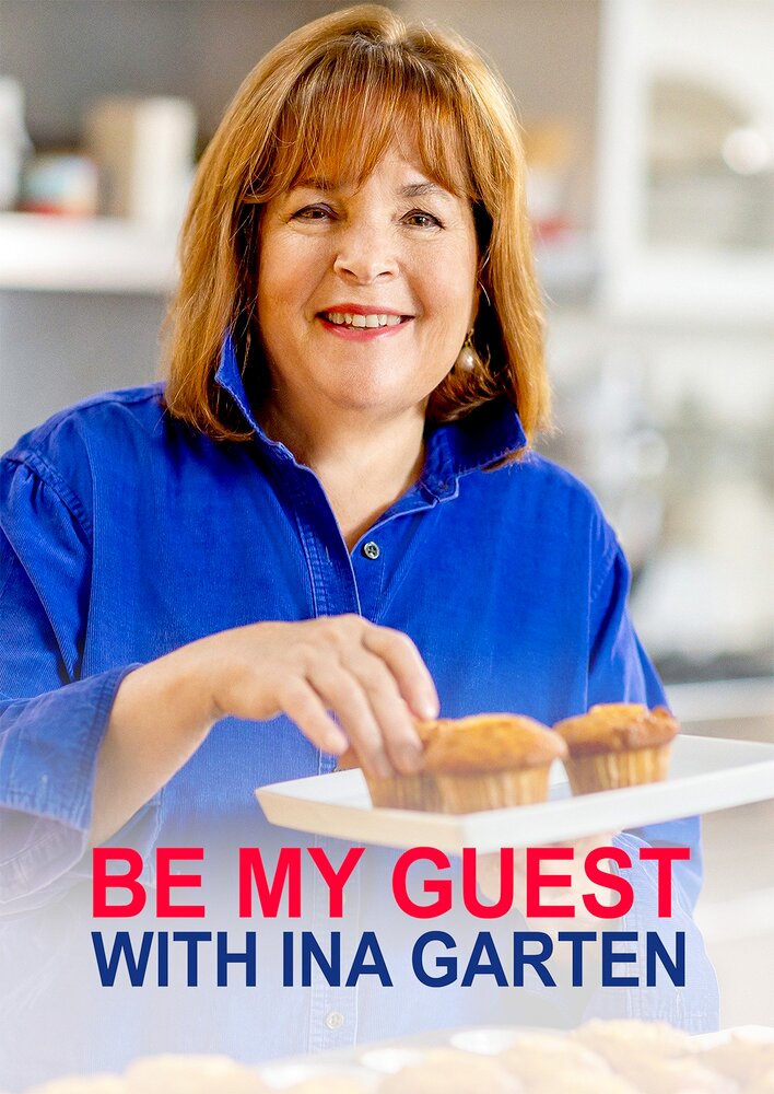 Be My Guest with Ina Garten