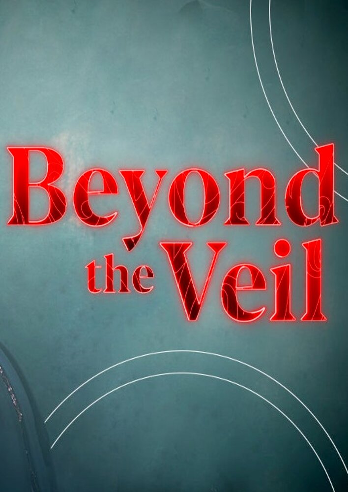 Beyond the Veil