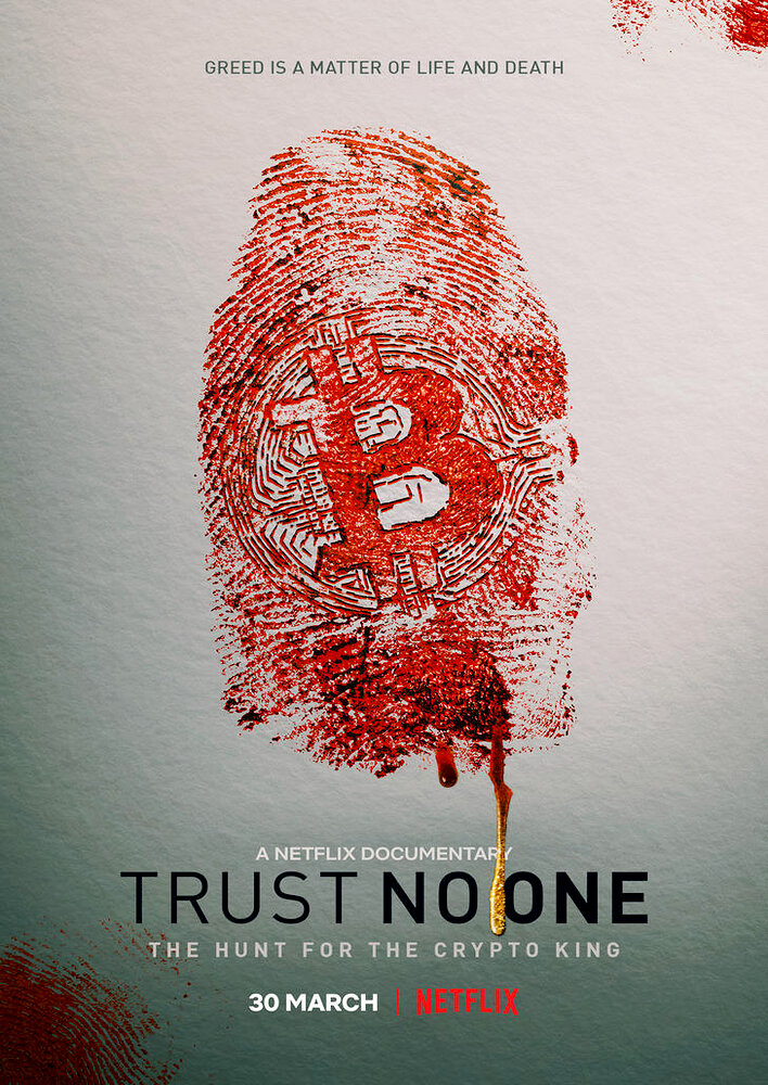 Trust No One: The Hunt for the Crypto King