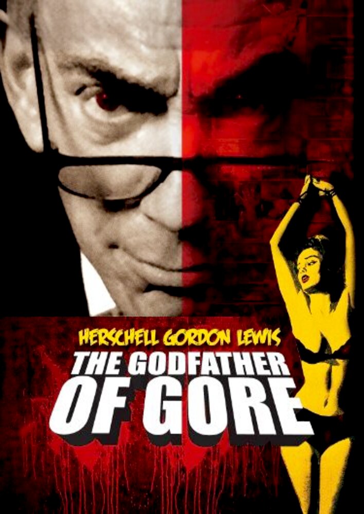 Herschell Gordon Lewis: The Godfather of Gore