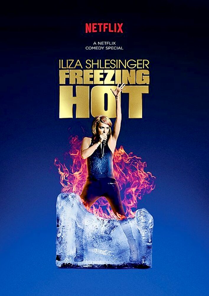 Iliza Shlesinger: Freezing Hot