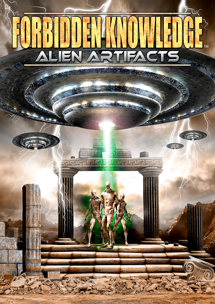 Forbidden Knowledge: Alien Artifacts