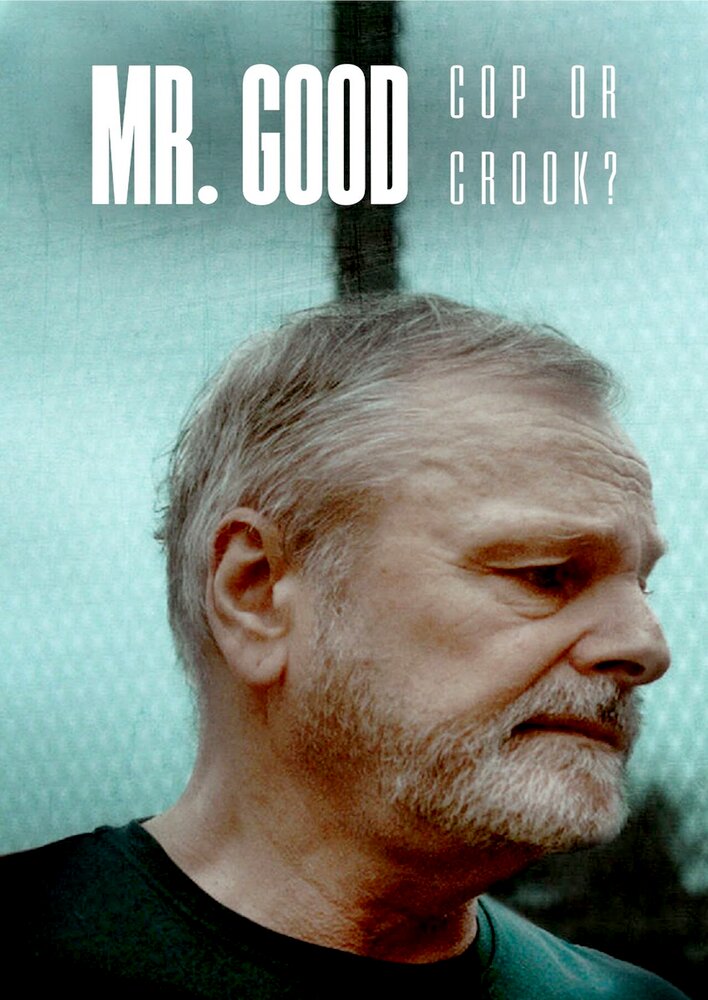 Mr. Good: Cop or Crook?