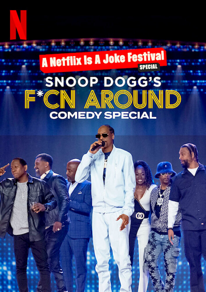 Snoop Dogg's F*Cn Around Comedy Special