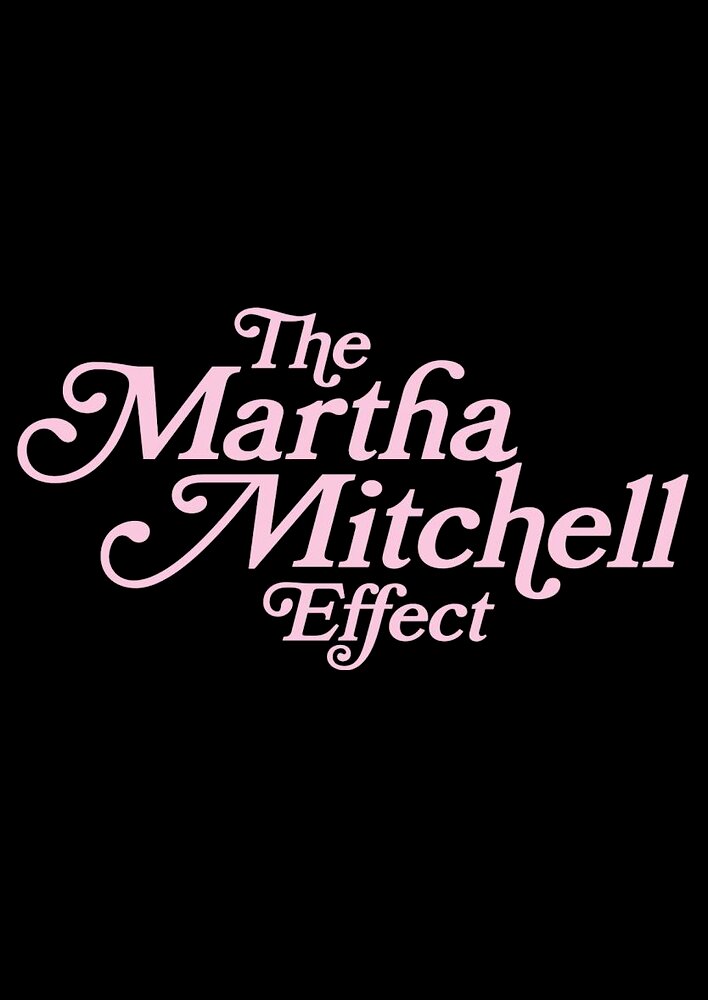 The Martha Mitchell Effect