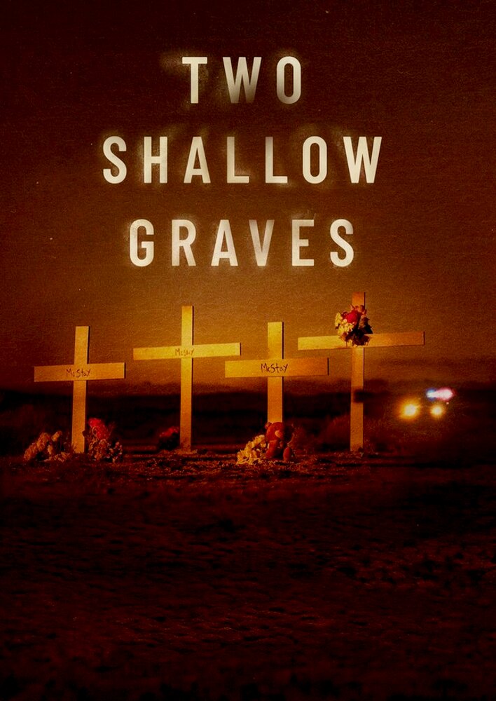 Two Shallow Graves: The McStay Family Murders