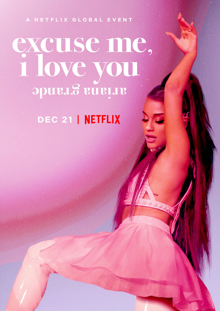 Ariana Grande: Excuse Me, I Love You