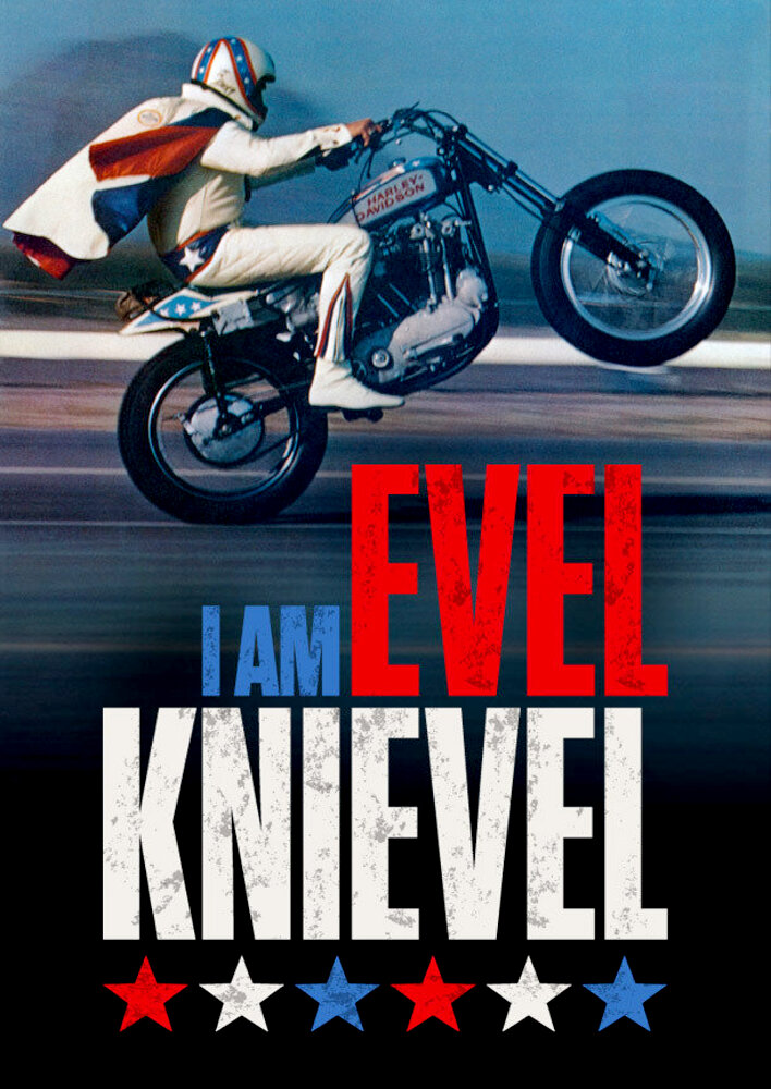 I Am Evel Knievel