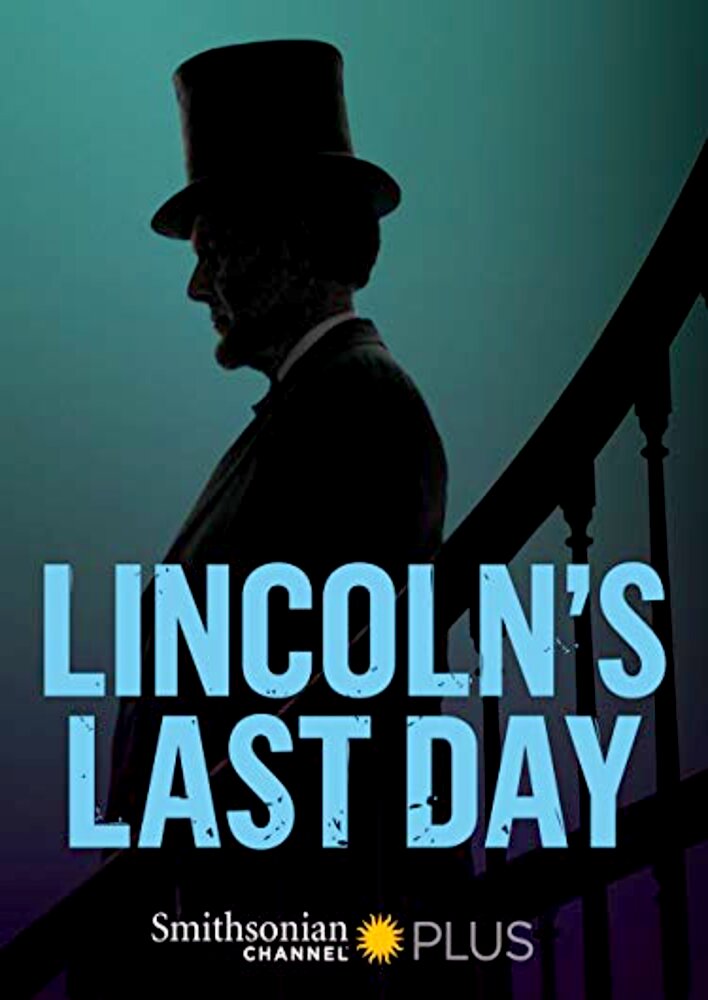 Lincoln's Last Day