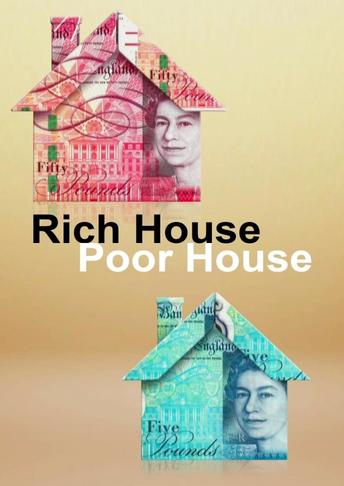 Rich House, Poor House