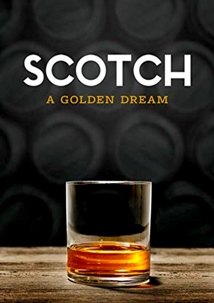 Scotch: A Golden Dream