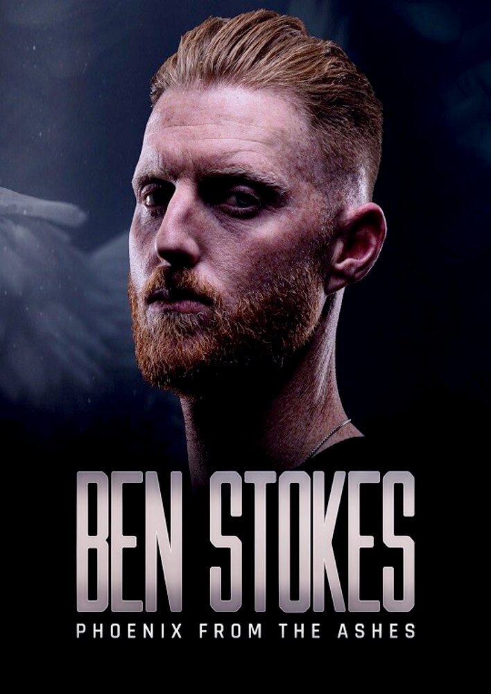 Ben Stokes: Phoenix from the Ashes