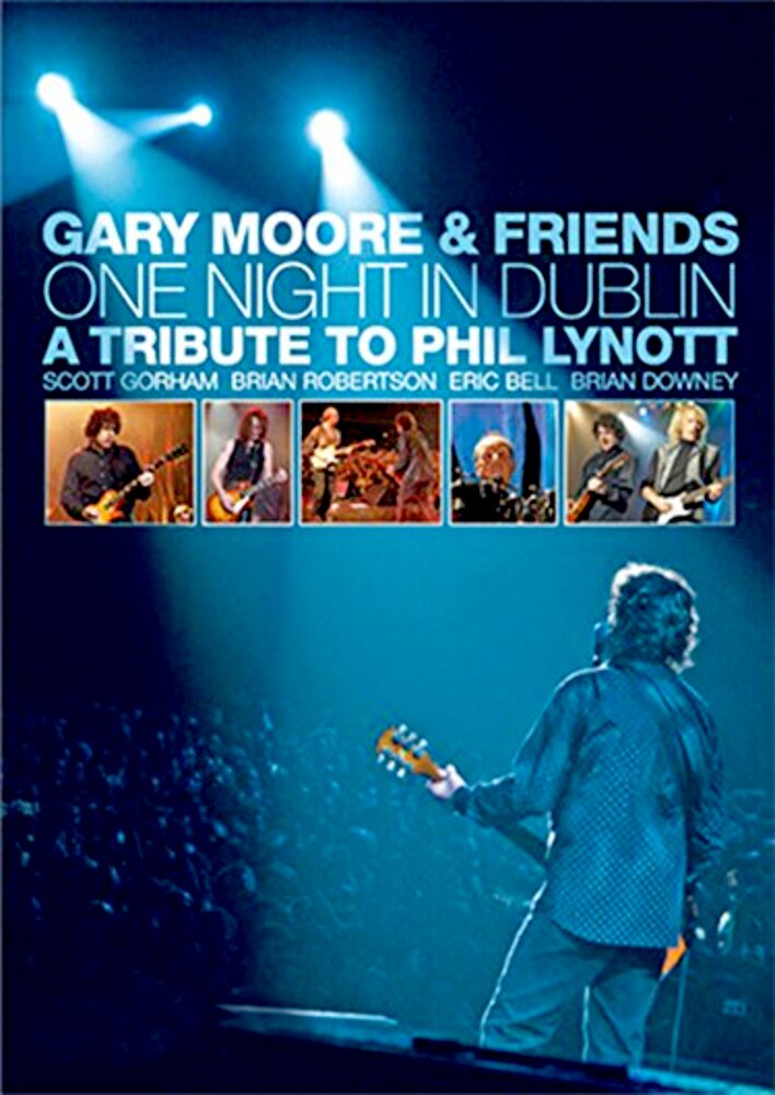 Gary Moore and Friends: One Night in Dublin - A Tribute to Phil Lynott