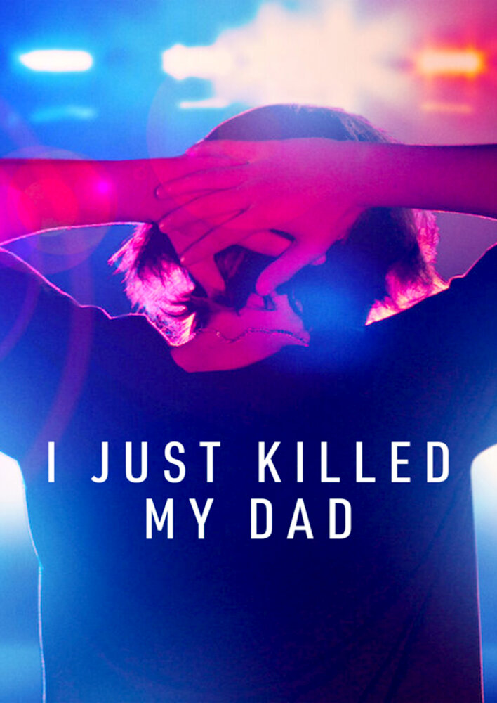 I Just Killed My Dad