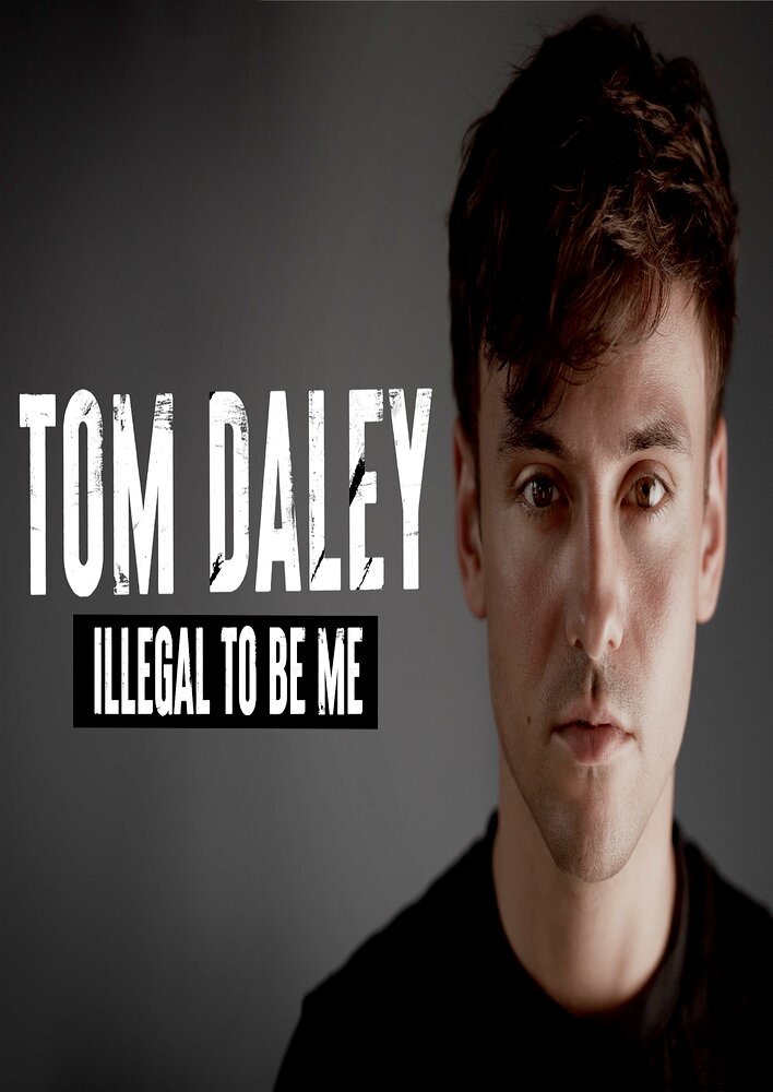 Tom Daley: Illegal to Be Me