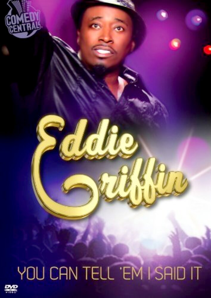 Eddie Griffin: You Can Tell 'Em I Said It!