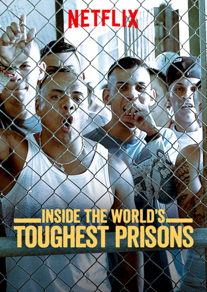 Inside the World's Toughest Prisons