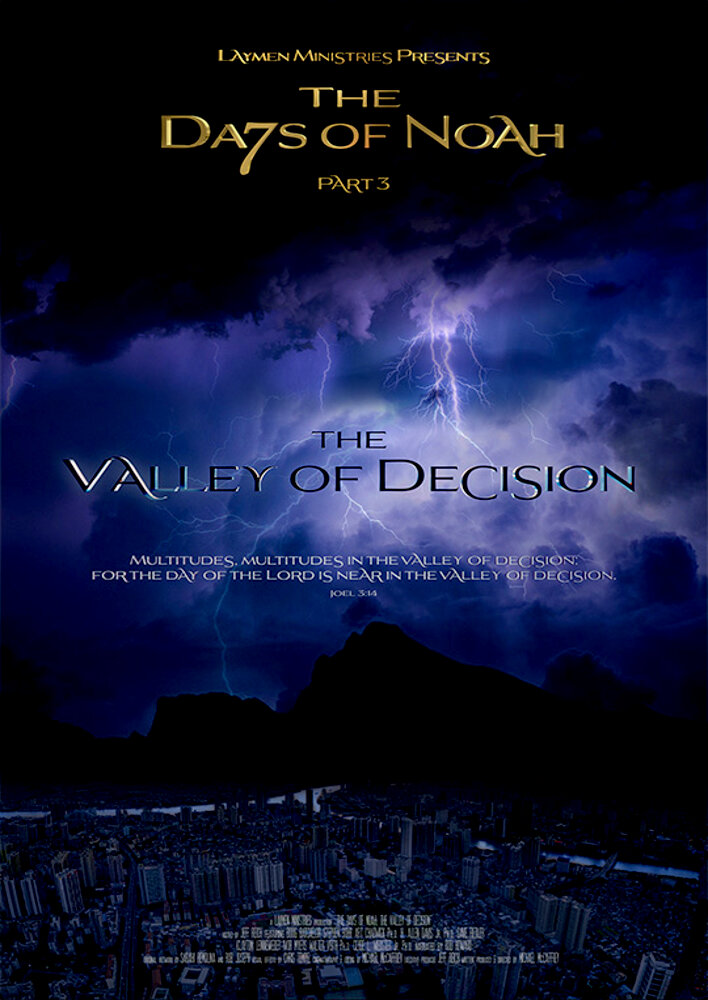 The Days of Noah Part 3: The Valley of Decision