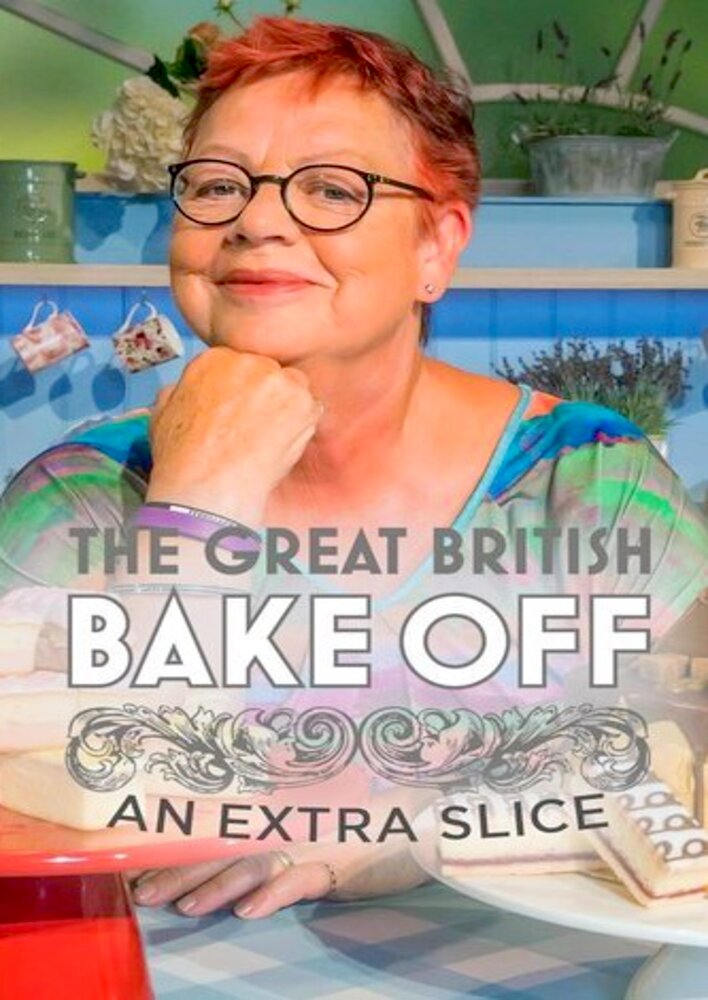 The Great British Bake Off: An Extra Slice