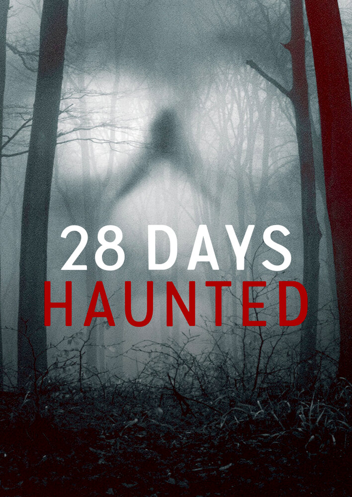 28 Days Haunted