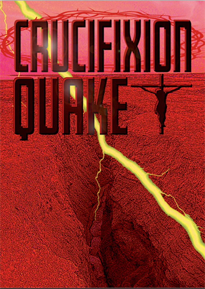 Crucifixion Quake