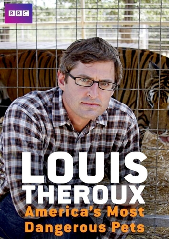 Louis Theroux: America's Most Dangerous Pets