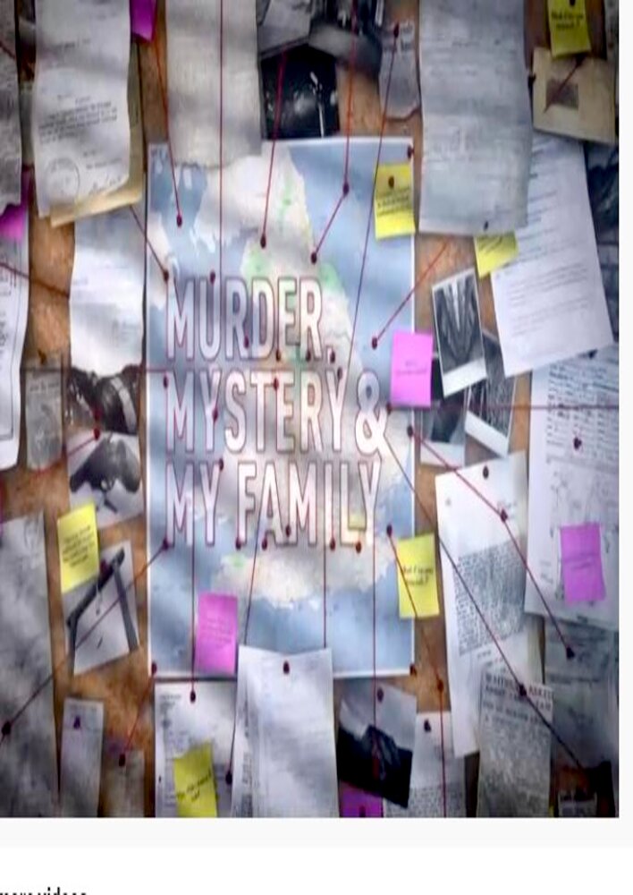 Murder, Mystery and My Family