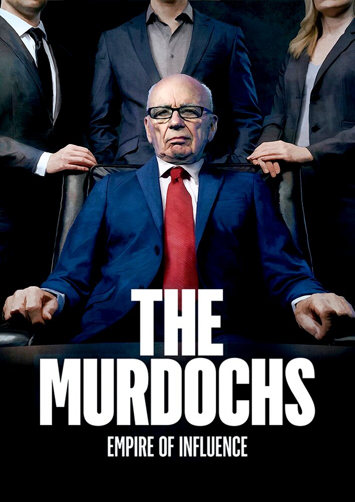 The Murdochs: Empire of Influence