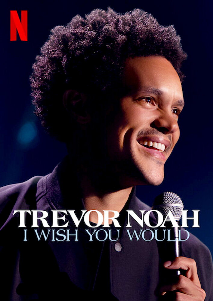 Trevor Noah: I Wish You Would