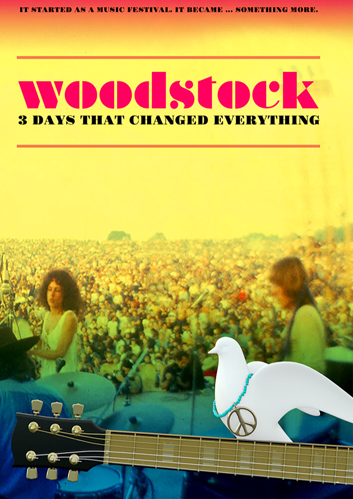 Woodstock: 3 Days That Changed Everything