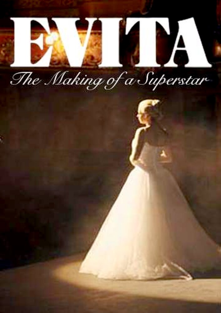 Evita: The Making of a Superstar