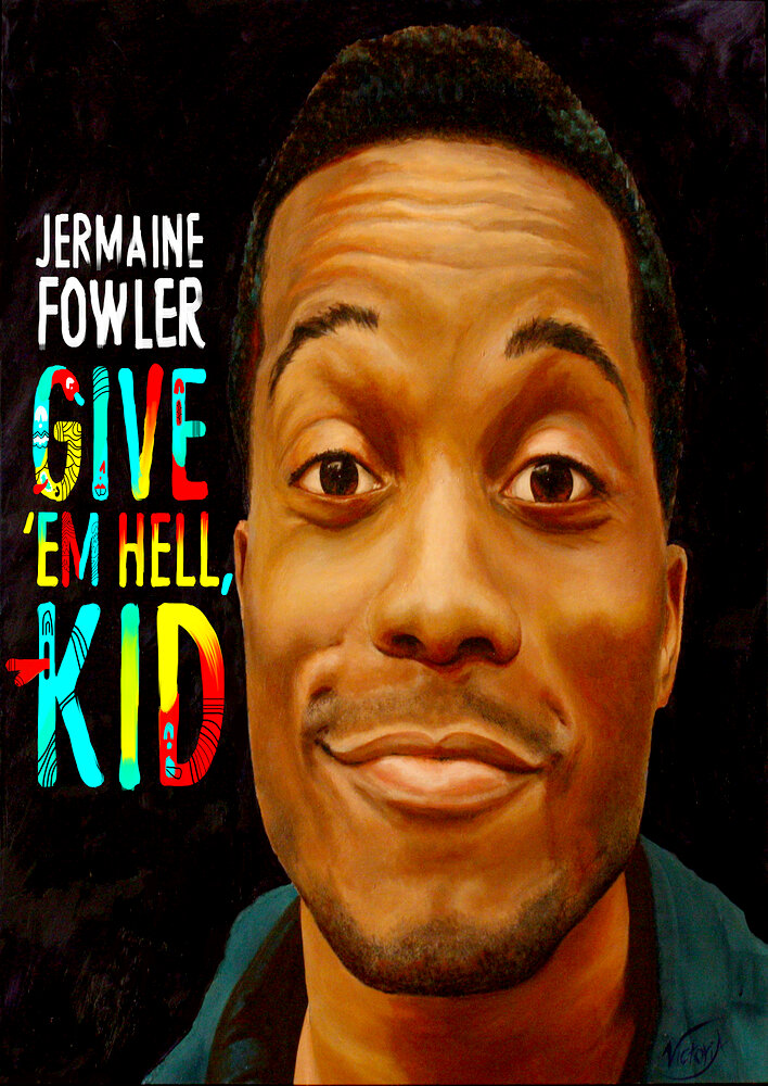 Jermaine Fowler: Give Em Hell Kid