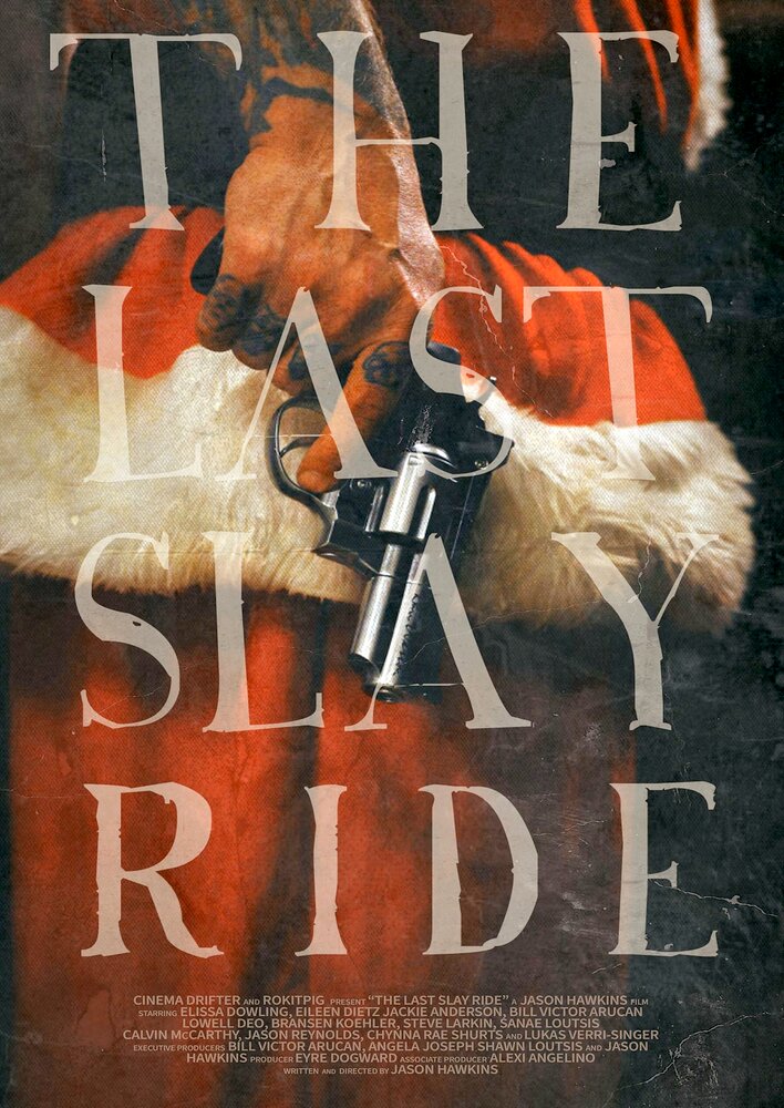 The Last Slay Ride