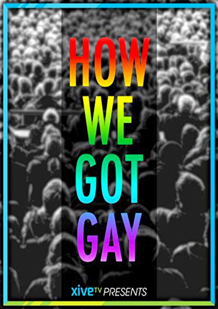 How We Got Gay