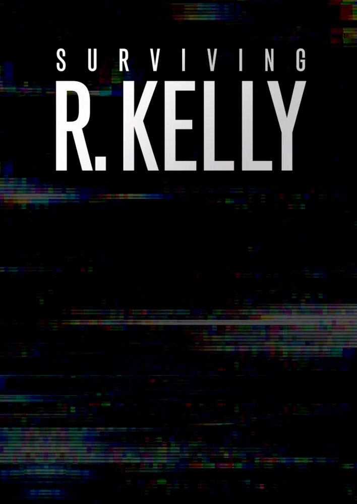 Surviving R. Kelly