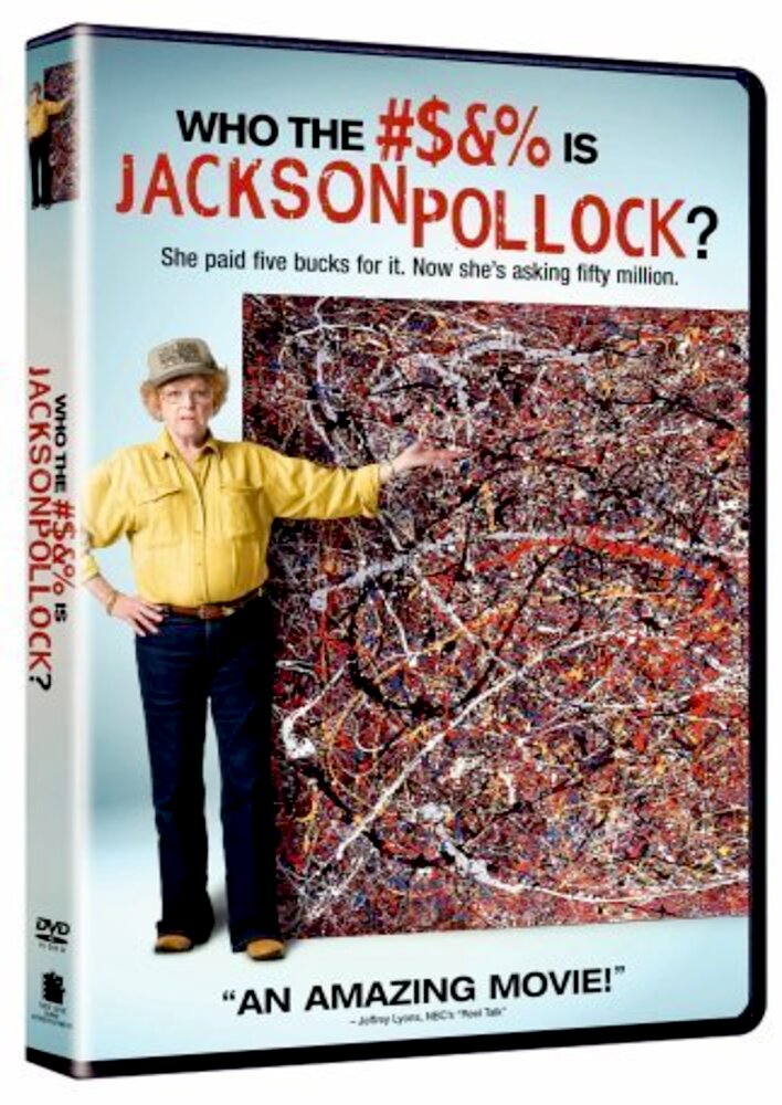 Who the #$&% Is Jackson Pollock?