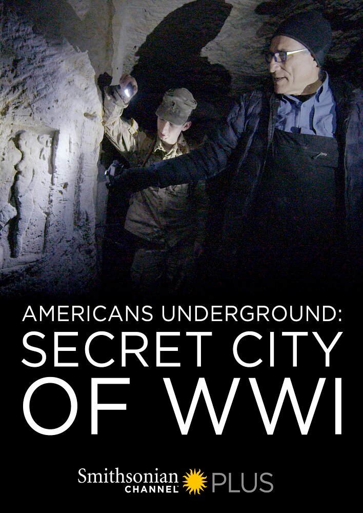 Americans Underground: Secret City of WWI