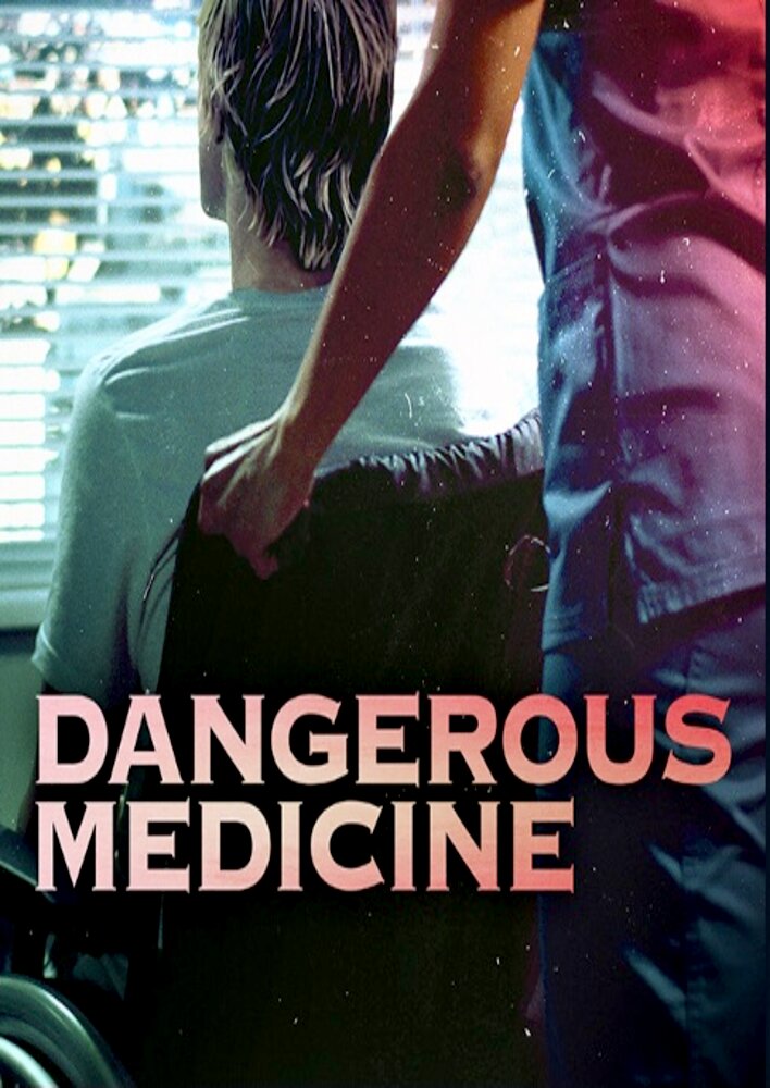 Dangerous Medicine