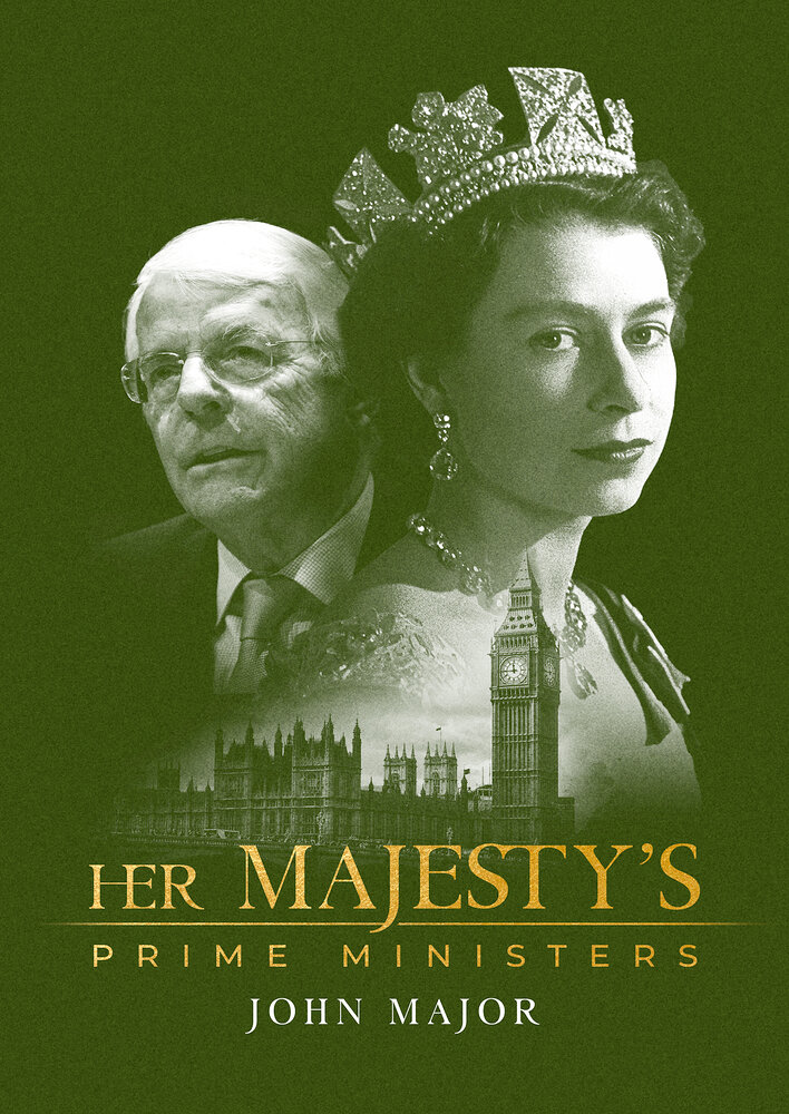 Her Majesty's Prime Ministers: John Major