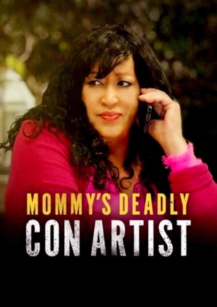 Mommy's Deadly Con Artist