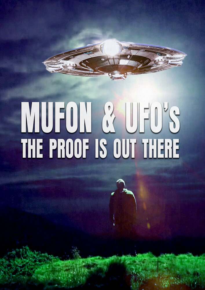 Mufon and UFOs: The Proof Is Out There