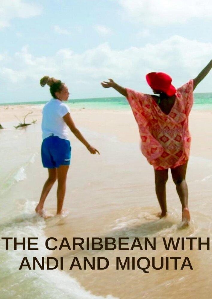 The Caribbean with Andi and Miquita