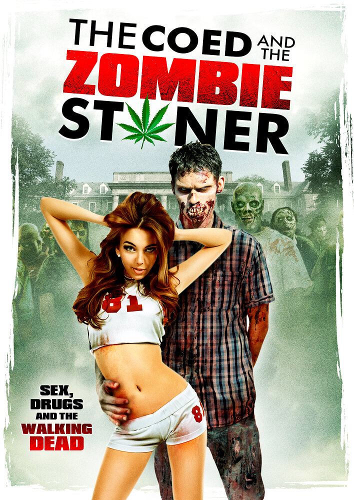 The Coed and the Zombie Stoner