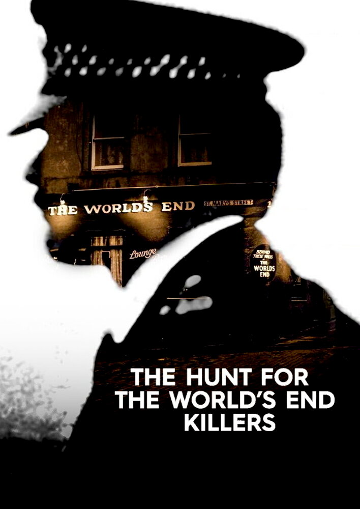 The Hunt for the World's End Killers