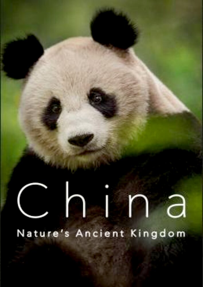 China: Nature's Ancient Kingdom