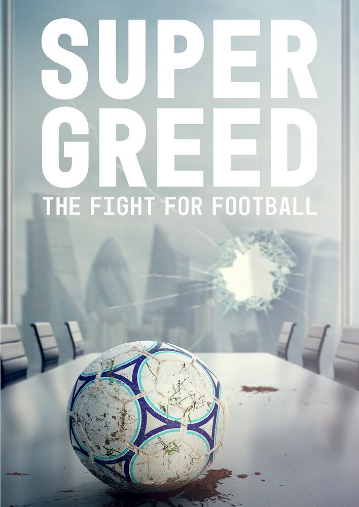 Super Greed: The Fight for Football