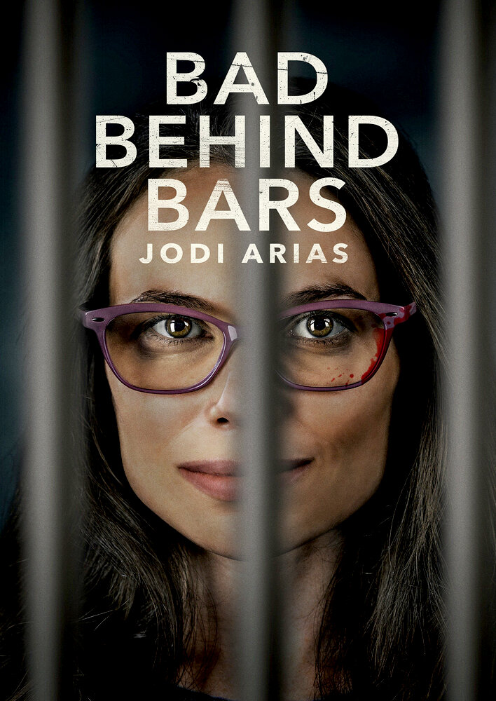 Bad Behind Bars: Jodi Arias