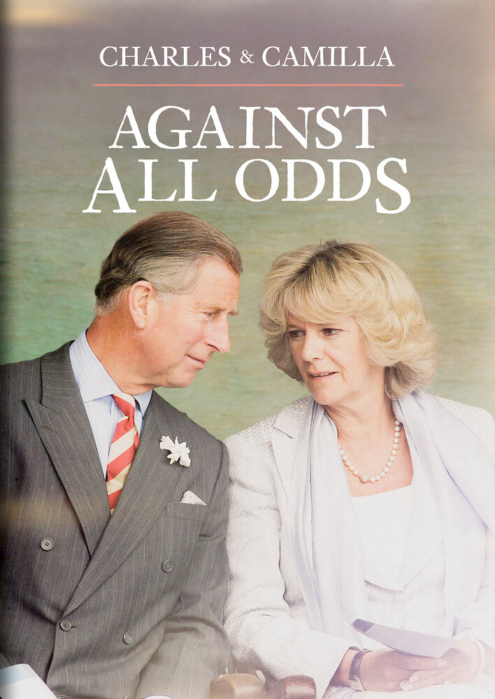 Charles & Camilla: Against All Odds