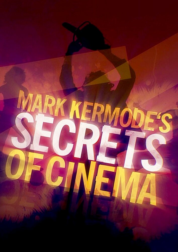 Mark Kermode's Secrets of Cinema